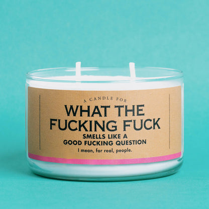 A Candle for What the Fucking Fuck